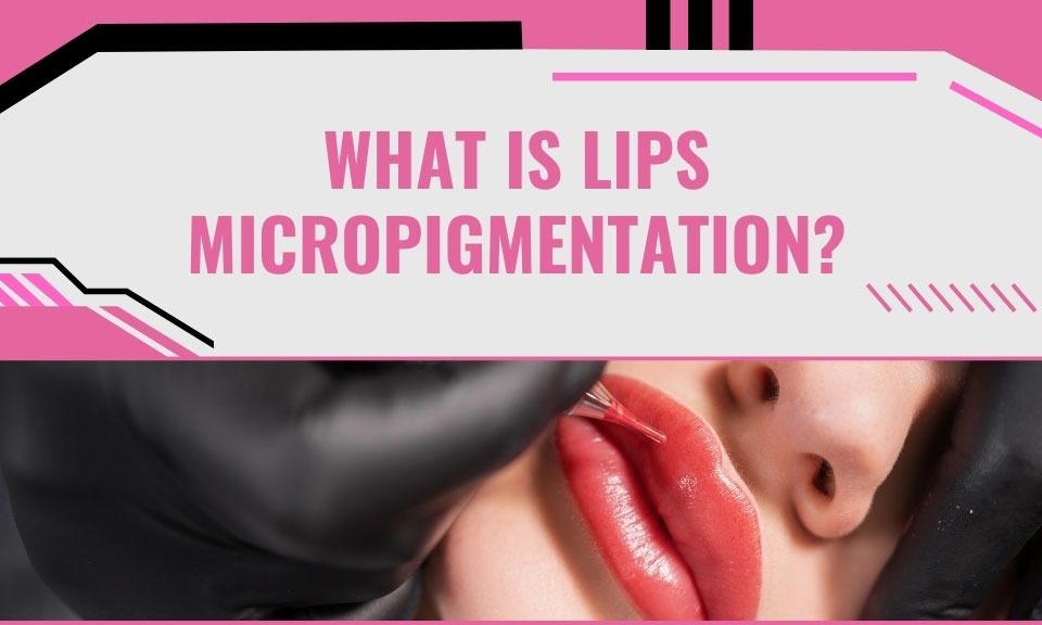 Lips Micropigmentation