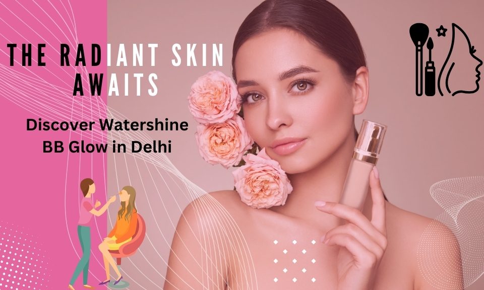 Watershine BB Glow in Delhi