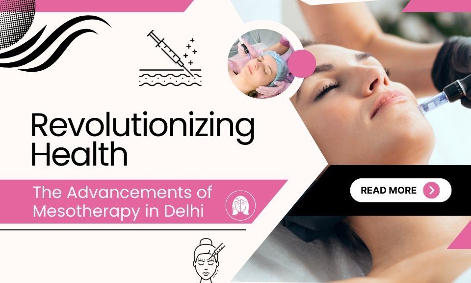 Mesotherapy in Delhi