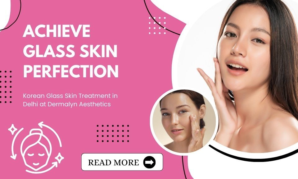 Korean Glass Skin Treatment