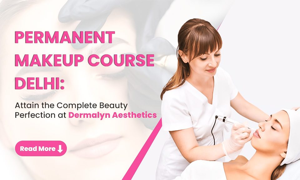 Permanent Makeup Course in Delhi